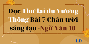 Thư lại dụ Vương Thông Bài 7 Chân trời sáng tạo