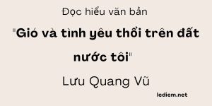 Đọc hiểu gió và tình yêu thổi trên đất nước tôi