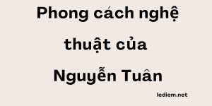 Phong cách nghệ thuật của Nguyễn Tuân