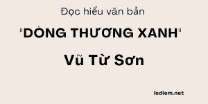 Đọc hiểu Dòng thương xanh