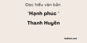 Đọc hiểu Hạnh phúc Thanh Huyền