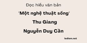 Đọc hiểu Một nghệ thuật sống