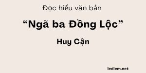 Đọc hiểu Ngã ba Đồng Lộc