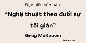 Đọc hiểu Nghệ thuật theo đuổi sự tối giản