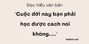 Đọc hiểu Cuộc đời này bạn phải học được cách nói không