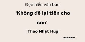 Đọc hiểu Không để lại tiền cho con