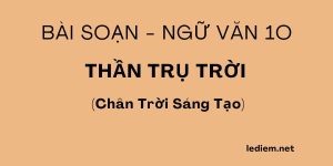 Soạn thần trụ trời chân trời sáng tạo