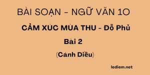 cảm xúc mùa thu cánh diều ; Cảm xúc mùa thu Cánh diều ngắn nhất ; Soạn bài Cảm xúc mùa thu ngắn nhất Cánh diều ; soạn bài cảm xúc mùa thu trang 45 ; Soạn bài Cảm xúc mùa thu ngắn nhất ; soạn bài cảm xúc mùa thu cánh diều