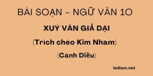 Xúy Vân giả dại cánh diều ; soạn xúy vân giả dại ngữ văn 10 cánh diều ; soạn xúy vân giả dại cánh diều ; soạn xúy vân giả dại ngắn nhất