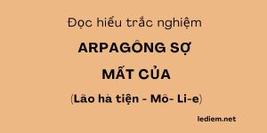 Arpagông sợ mất của ; trắc nghiệm arpagông sợ mất của ; đọc hiểu arpagông sợ mất của ; arpagông sợ mất của trắc nghiệm ; arpagông sợ mất của đọc hiểu