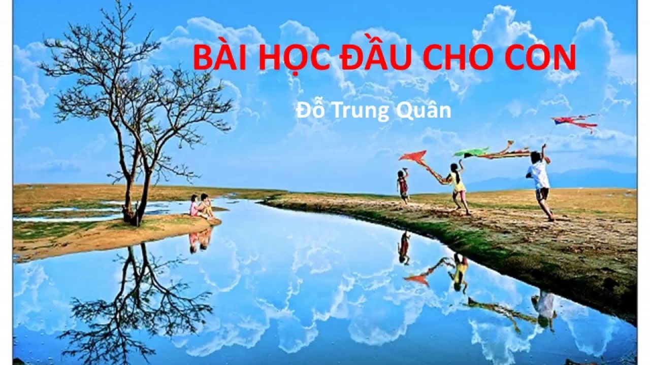 cảm xúc về bài thơ bài học đầu cho con ; cảm nhận về bài thơ bài học đầu cho con ; cảm nghĩ về bài thơ bài học đầu cho con 