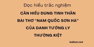 Cần hiểu đúng tinh thần bài thơ nam quốc sơn hà ; trắc nghiệm cần hiểu đúng tinh thần bài thơ nam quốc sơn hà ; đọc hiểu cần hiểu đúng tinh thần bài thơ nam quốc sơn hà