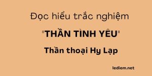 thần tình yêu ; thần tình yêu trắc nghiệm ; đọc hiểu thần tình yêu ; trắc nghiệm thần tình yêu