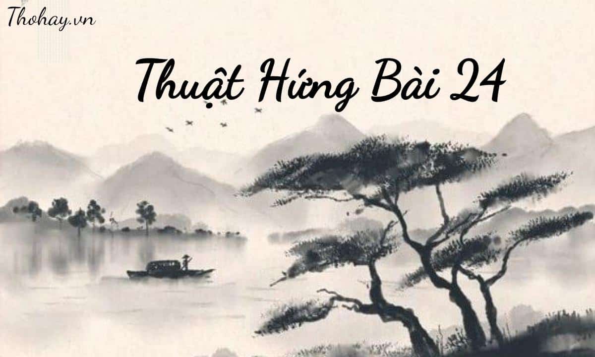 Thuật hứng 24 ; trắc nghiệm thuật hứng 24 ; đọc hiểu thuật hứng 24