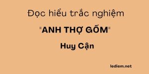 anh thợ gốm ; đọc hiểu anh thợ gốm ; trắc nghiệm anh thợ gốm