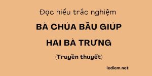 bà chúa bầu giúp hai bà trưng ; đọc hiểu bà chúa bầu giúp hai bà trưng ; trắc nghiệm bà chúa bầu giúp hai bà trưng ; bà chúa bầu giúp hai bà trưng đọc hiểu ; bà chúa bầu giúp hai bà trưng trắc nghiệm