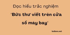 bức thư viết trên cửa sổ máy bay ; trắc nghiệm bức thư viết bên cửa sổ máy bay ; đọc hiểu bức thư viết trên cửa sổ máy bay