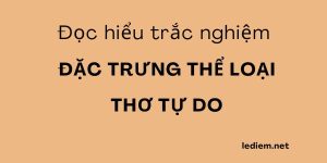 đặc trưng thể loại thơ tự do ; đặc trưng thể loại thơ tự do trắc nghiệm ; ôn tập đặc trưng thể loại thơ tự do ; ôn thi đặc trưng thể loại thơ tự do ; trắc nghiệm đặc trưng thể loại thơ tự do