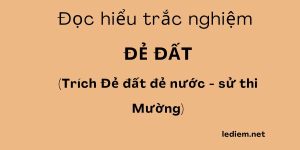 đẻ đất ; trắc nghiệm đẻ đất ; đọc hiểu đẻ đất ; đẻ đất trắc nghiệm ; đẻ đất đọc hiểu