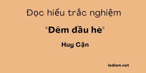 đêm đầu hè huy cận ; trắc nghiệm bài đêm đầu hè huy cận ;  đêm đầu hè gió nhẹ lâng lâng