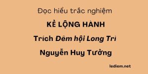 kẻ lộng hành ; trắc nghiệm kẻ lộng hành ; đọc hiểu kẻ lộng hành ; kẻ lộng hành trắc nghiệm ; kẻ lộng hành đọc hiểu