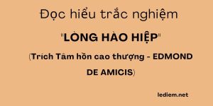 lòng hào hiệp ; lòng hào hiệp trích tâm hồn cao thượng ; đọc hiểu lòng hào hiệp ; trắc nghiệm lòng hào hiệp ;  