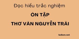 thơ văn nguyễn trãi ; trắc nghiệm thơ văn nguyễn trãi ; ôn tập thơ văn nguyễn trãi ; ôn thi thơ văn nguyễn trãi