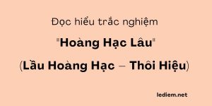 trắc nghiệm hoàng hạc lâu ; trắc nghiệm lầu hoàng hạc ; đọc hiểu hoàng hạc lâu