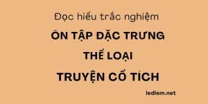 Truyện cổ tích ; trắc nghiệm truyện cổ tích ; trắc nghiệm thể loại truyện cổ tích ; ôn tập truyện cổ tích lớp 6 ; ôn tập truyện cổ tích