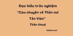 câu chuyện thần núi tản viên ; đọc hiểu câu chuyện về thần núi tản viên ; trắc nghiệm câu chuyện về thần núi tản viên ; câu chuyện thần núi tản viên đọc hiểu ; câu chuyện về thần núi tản viên trắc nghiệm ;