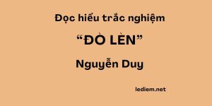 đò lèn ; đọc hiểu đò lèn  ; trắc nghiệm đò lèn  ; đò lèn đọc hiểu ; đò lèn trắc nghiệm