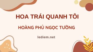 hoa trái quanh tôi ; đọc hiểu hoa trái quanh tôi ; trắc nghiệm hoa trái quanh tôi ; hoa trái quanh tôi đọc hiểu ; hoa trái quanh tôi trắc nghiệm