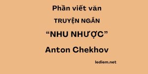 phân tích đánh giá nhu nhược Anton Chekhov 