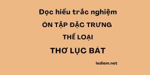 thơ lục bát ; trắc nghiệm về thơ lục bát ; câu hỏi trắc nghiệm về thơ lục bát ; ôn tập thơ lục bát lớp 6