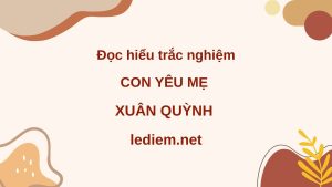 đọc hiểu con yêu mẹ ; trắc nghiệm con yêu mẹ