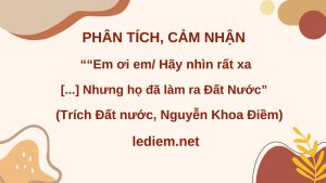 em ơi em hãy nhìn rất xa ; Em ơi em Hãy nhìn rất xa dàn ý ; Cảm nhận đoạn thơ Em ơi em Đất nước của ca dao thần thoại ;