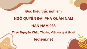 ngô quyền đại phá quân nam hán ; đọc hiểu ngô quyền đại phá quân nam hán ; trắc nghiệm ngô quyền đại phá quân nam hán