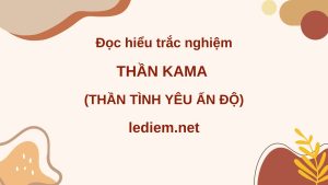 thần kama ; đọc hiểu thần kama ; trắc nghiệm thần kama