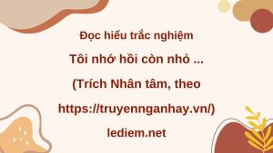 tôi nhớ hồi còn nhỏ ; đọc hiểu tôi nhớ hồi còn nhỏ ; trắc nghiệm tôi nhớ hồi còn nhỏ