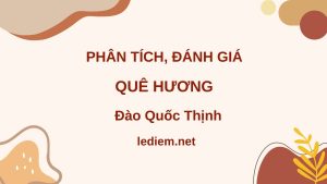 phân tích đánh giá truyện ngắn quê hương ; phân tích đánh giá phân tích đánh giá truyện ngắn quê hương của đào quốc thịnh