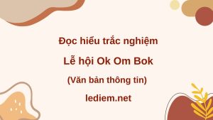 lễ hội ok om bok ; đọc hiểu lễ hội ok om bok ; trắc nghiệm lễ hội ok om bok