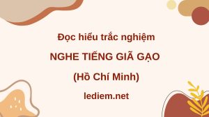 nghe tiếng giã gạo ; đọc hiểu nghe tiếng giã gạo ; trắc nghiệm nghe tiếng giã gạo