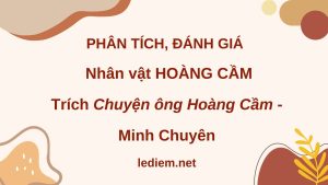 nhân vật Hoàng Cầm  ; phân tích đánh giá nhân vật Hoàng Cầm ; cảm nhận vẻ đẹp của  nhân vật Hoàng Cầm