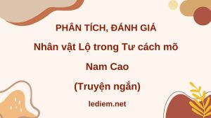 nhân vật lộ trong tư cách mõ ; cảm nhận nhân vật lộ trong tư cách mõ ; phân tích đánh giá nhân vật lộ trong tư cách mõ