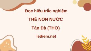 thề non nước ; thề non nước tản đà ; đọc hiểu thề non nước ; trắc nghiệm thề non nước