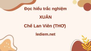 xuân chế lan viên ; đọc hiểu xuân chế lan viên ; trắc nghiệm xuân chế lan viên