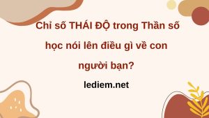 chỉ số thái độ  ; chỉ số thái độ trong thần số học ;  Cách tính chỉ số thái độ ;