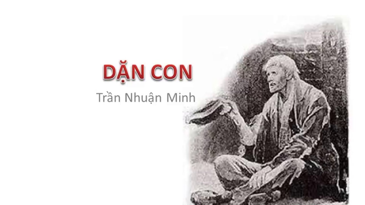 dặn con ; dặn con trần nhuận minh ; đọc hiểu dặn con ; trắc nghiệm dặn con