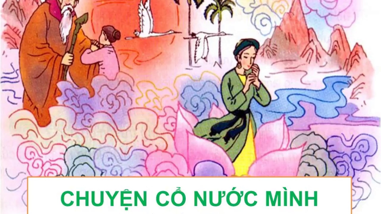 chuyện cổ nước mình ; đọc hiểu chuyện cổ nước mình 