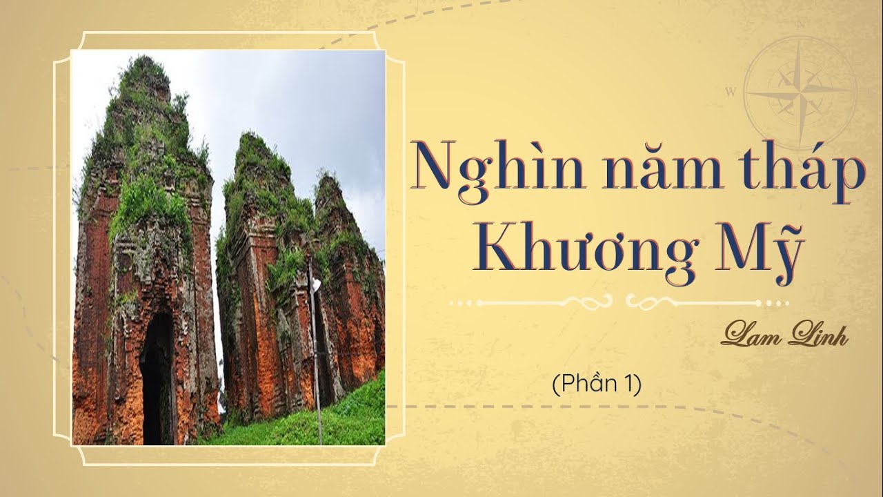 Nghìn năm tháp Khương Mỹ ; đọc hiểu Nghìn năm tháp Khương Mỹ